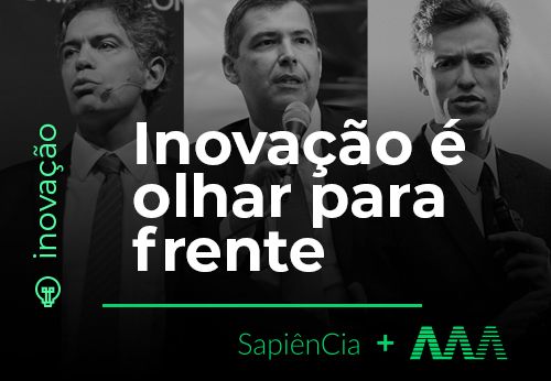Inovação é olhar para frente