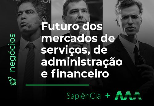Futuro dos mercados de serviços, de administração e financeiro