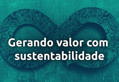 Gerando valor com sustentabilidade